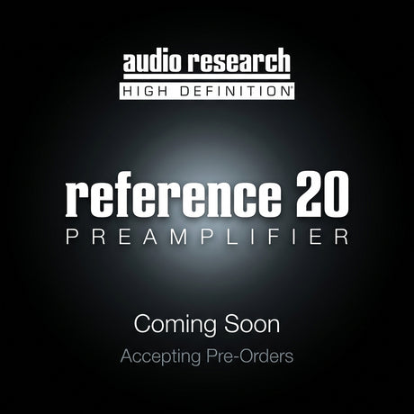Audio Research Reference 20 Preamplifier coming soon