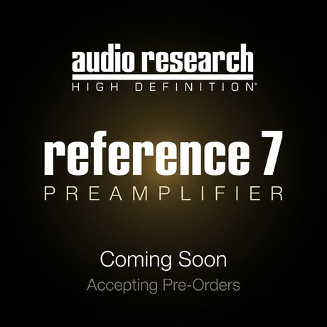 Audio Research Reference 7 Preamplifier coming soon