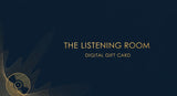 The Listening Room Digital Gift Card